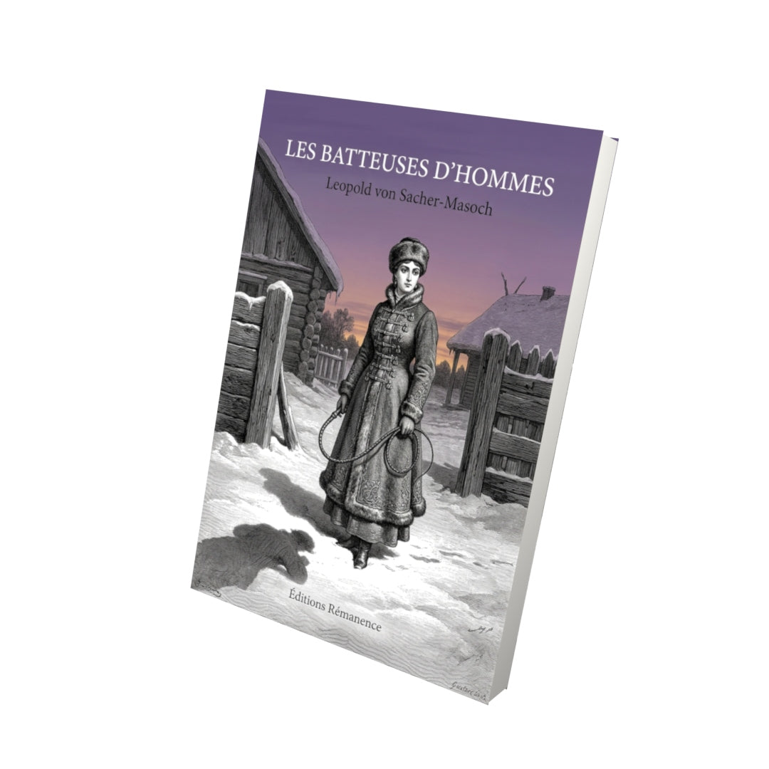 Livre Les Batteuses d’hommes par Leopold von Sacher-Masoch - Vue 3D - Editions Remanence