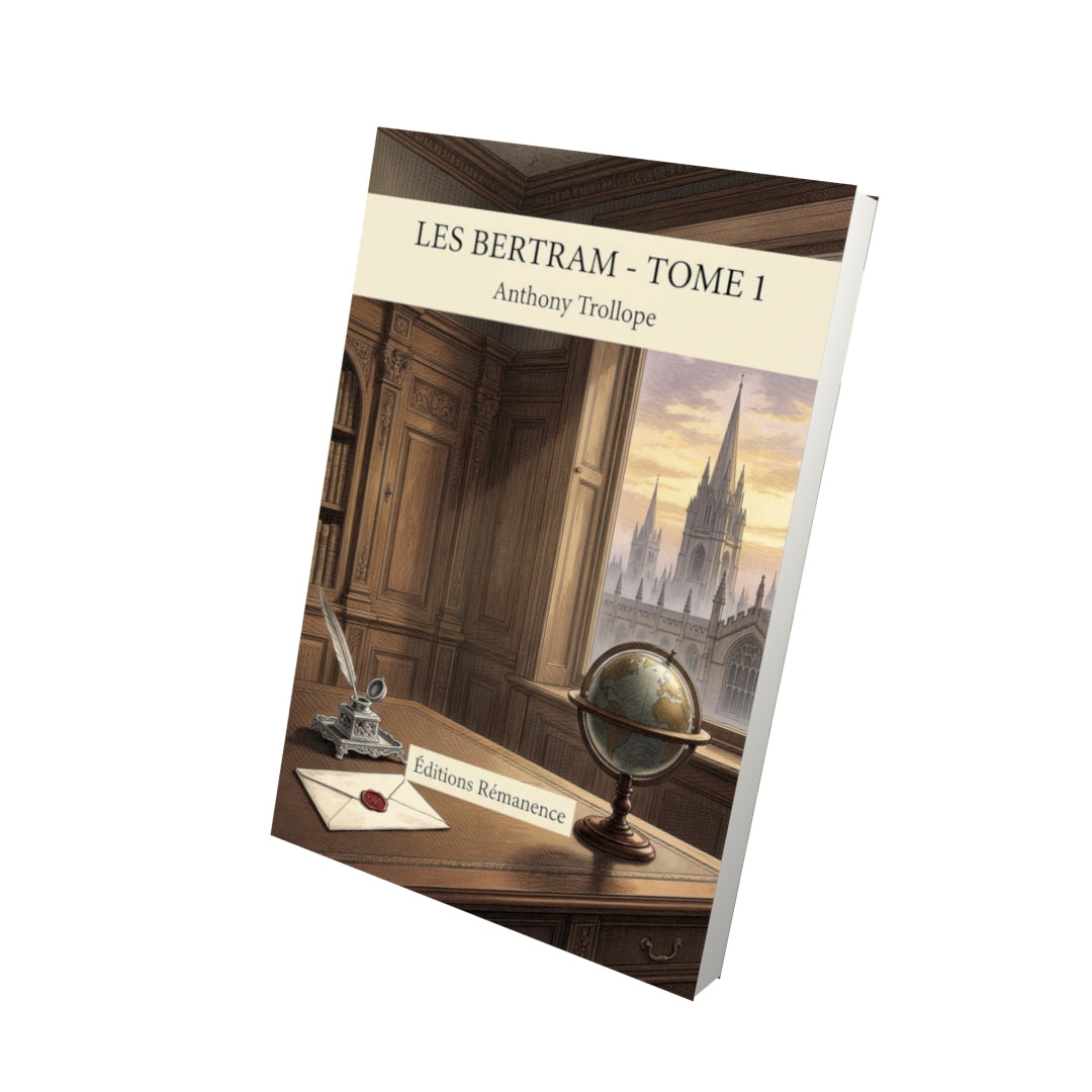 Livre Les Bertram - Tome 1 par Anthony Trollope - Vue 3D - Editions Remanence