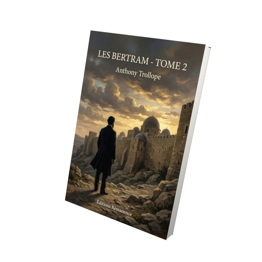 Livre Les Bertram - Tome 2 par Anthony Trollope - Vue 3D - Editions Remanence
