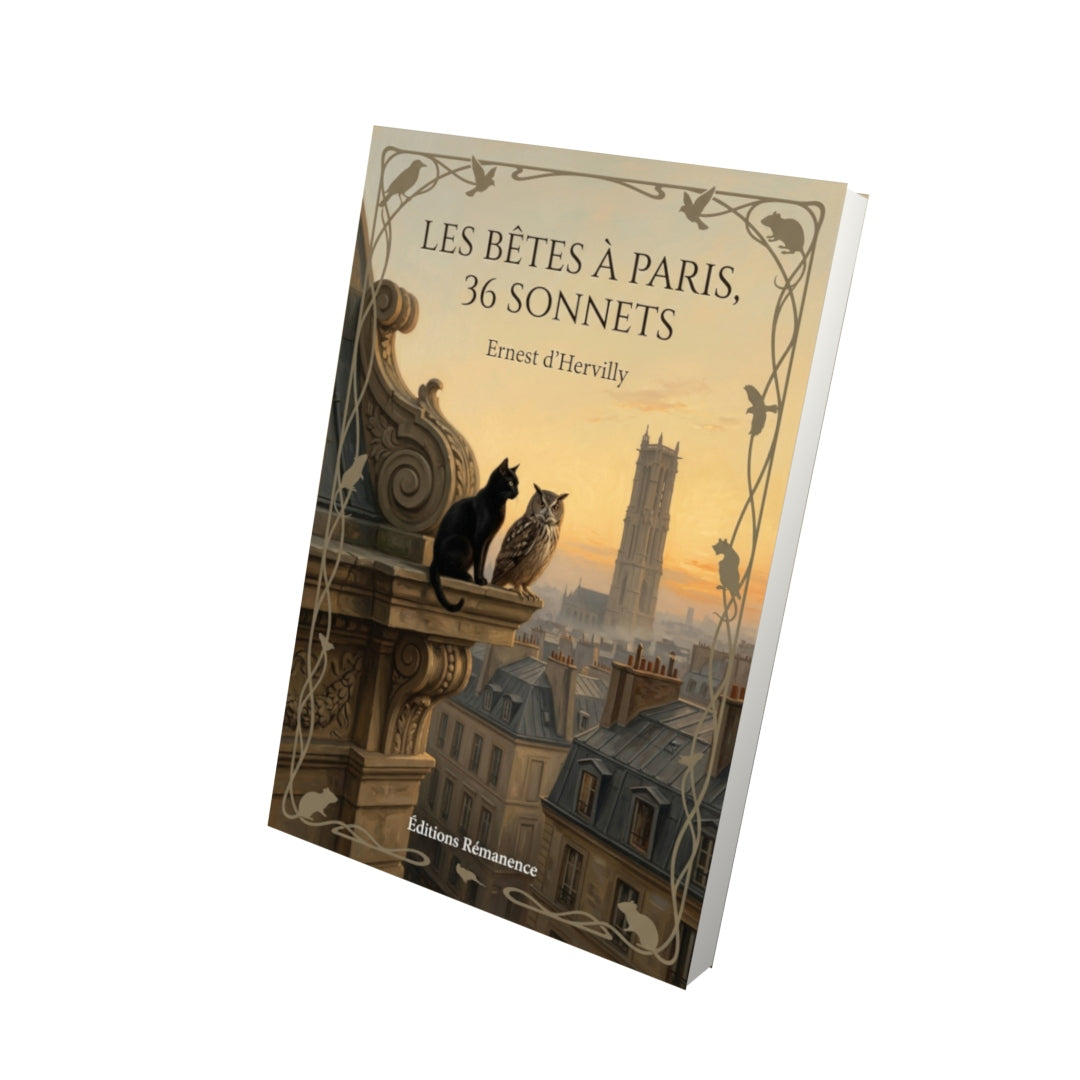 Livre Les bêtes à Paris, 36 sonnets par Ernest d’Hervilly - Vue 3D - Editions Remanence