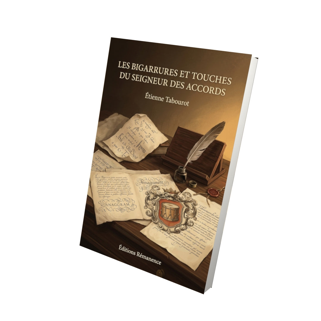 Livre Les Bigarrures et Touches du seigneur des Accords par Étienne Tabourot - Vue 3D - Editions Remanence