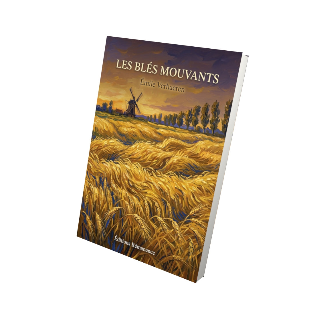 Livre Les Blés mouvants par Émile Verhaeren - Vue 3D - Editions Remanence