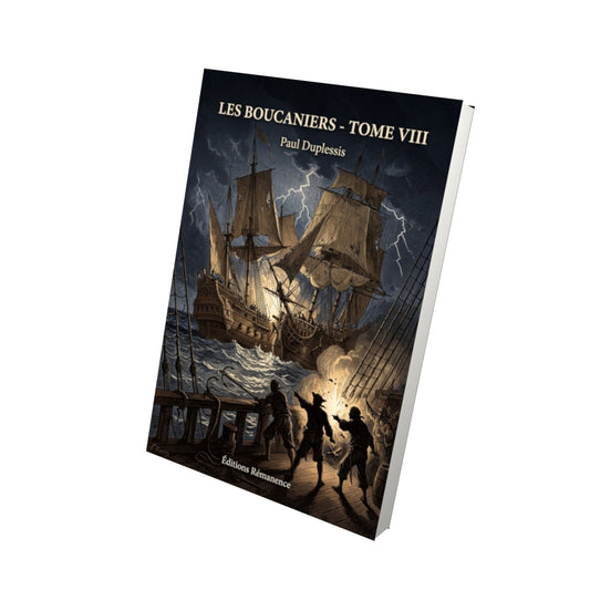 Livre Les Boucaniers - Tome VIII par Paul Duplessis - Vue 3D - Editions Remanence