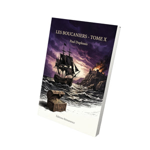 Les Boucaniers - Tome X - Paul Duplessis
