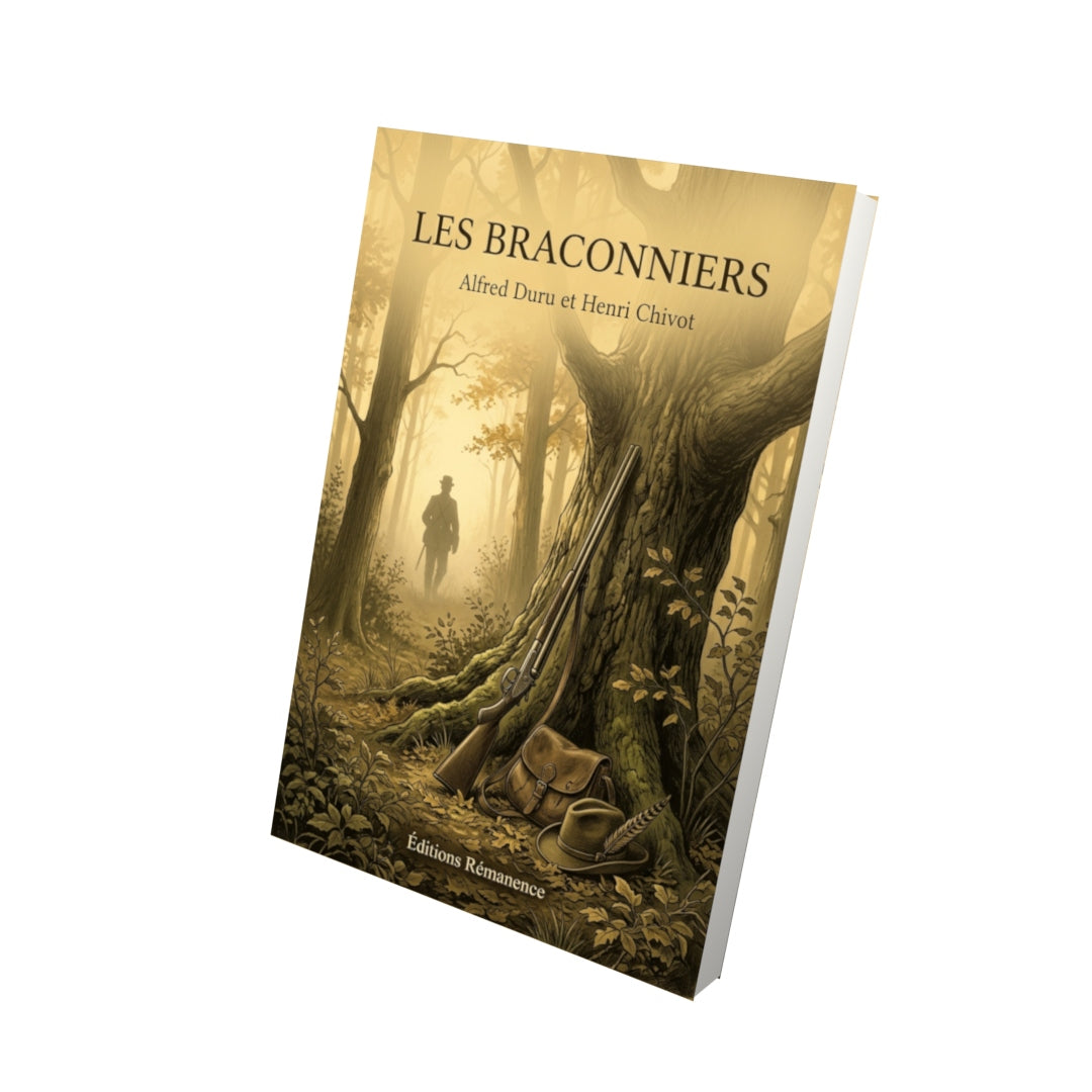 Livre Les Braconniers par Alfred Duru et Henri Chivot - Vue 3D - Editions Remanence