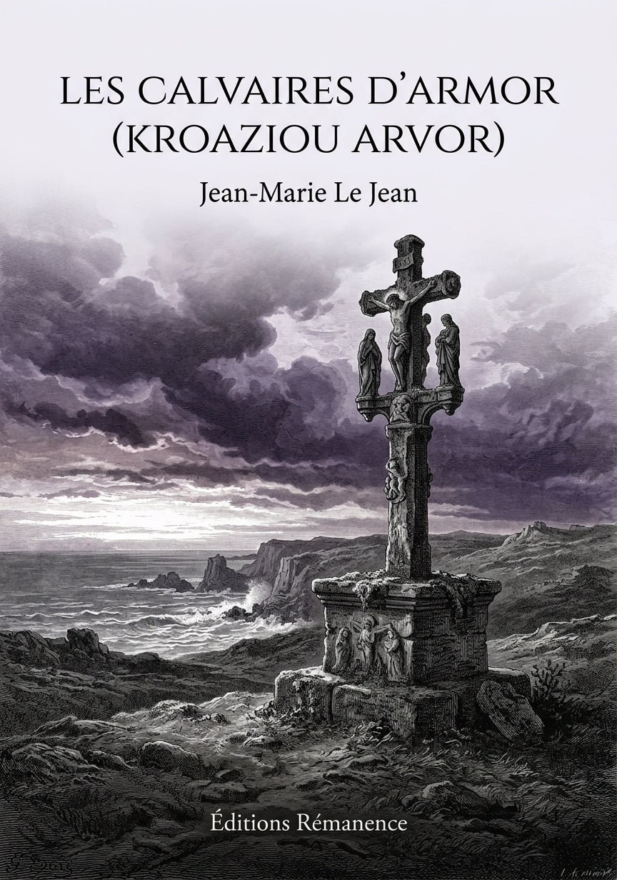 Livre Les Calvaires d’Armor (Kroaziou Arvor) par Jean-Marie Le Jean - Couverture - Editions Remanence