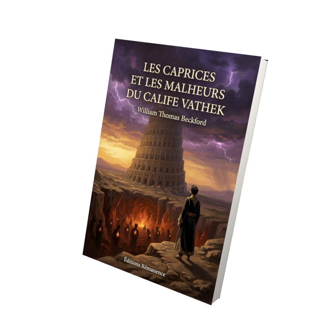 Livre Les Caprices et les malheurs du calife Vathek par William Thomas Beckford - Vue 3D - Editions Remanence