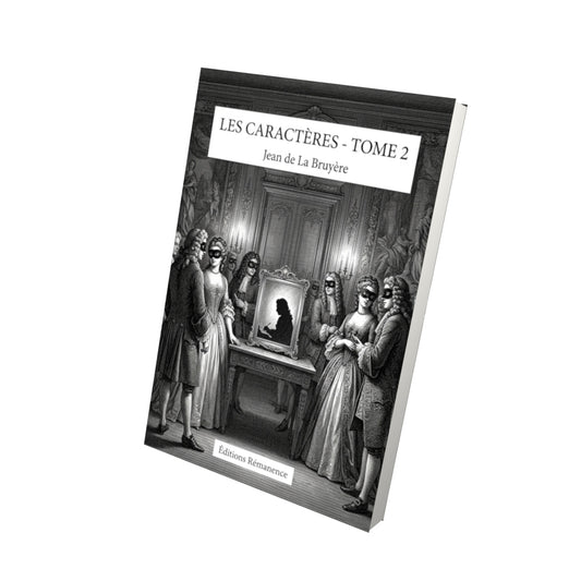 Livre Les Caractères - Tome 2 par Jean de La Bruyère - Vue 3D - Editions Remanence