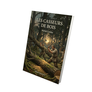 Les casseurs de bois - Michel Corday