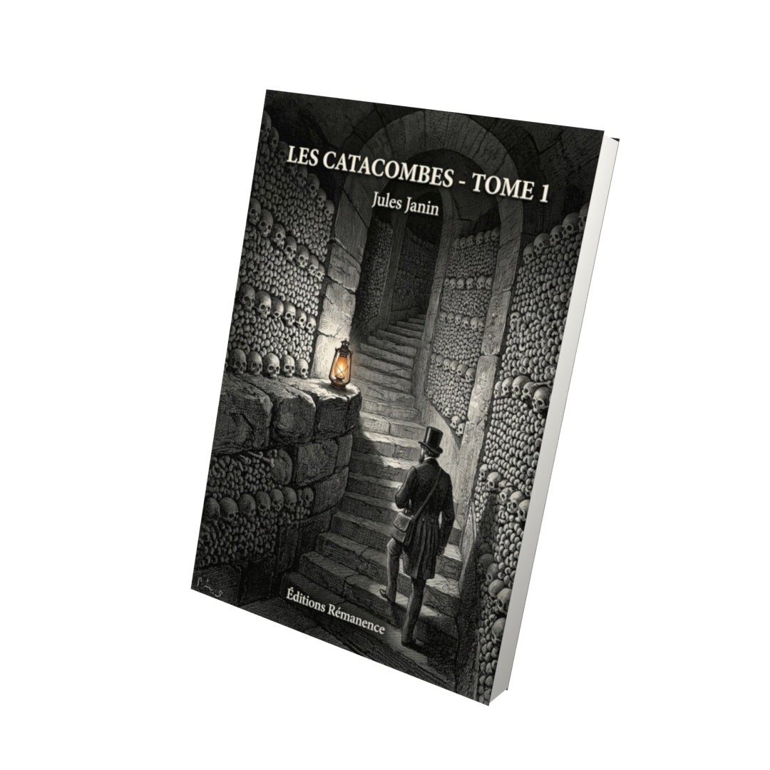 Livre Les Catacombes - Tome 1 par Jules Janin - Vue 3D - Editions Remanence