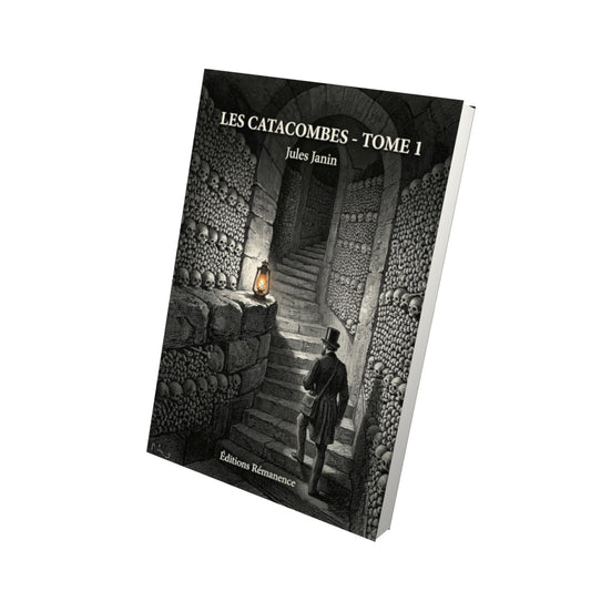 Livre Les Catacombes - Tome 1 par Jules Janin - Vue 3D - Editions Remanence