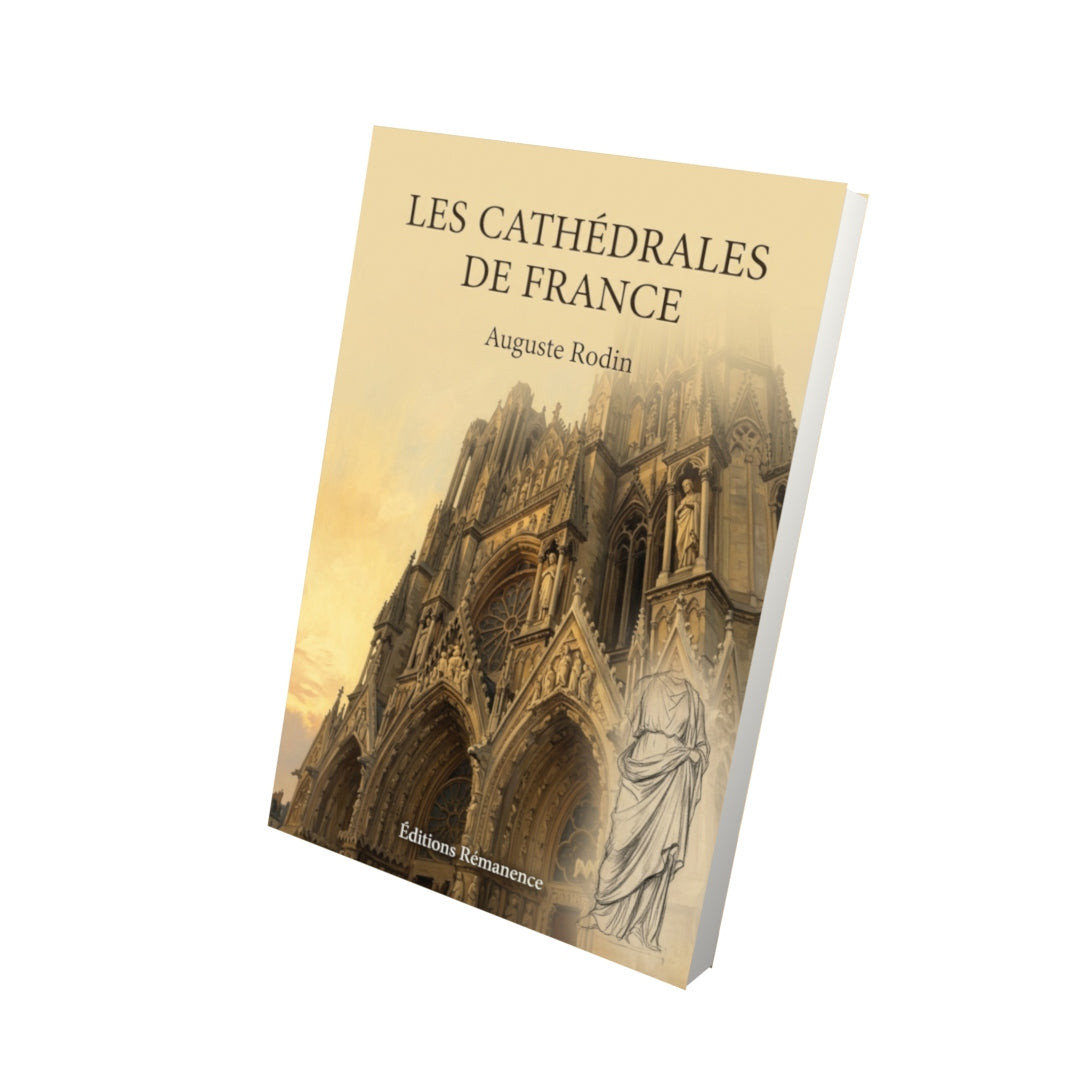 Livre Les Cathédrales de France par Auguste Rodin - Vue 3D - Editions Remanence