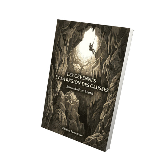Livre Les Cévennes et la région des Causses par Édouard-Alfred Martel - Vue 3D - Editions Remanence