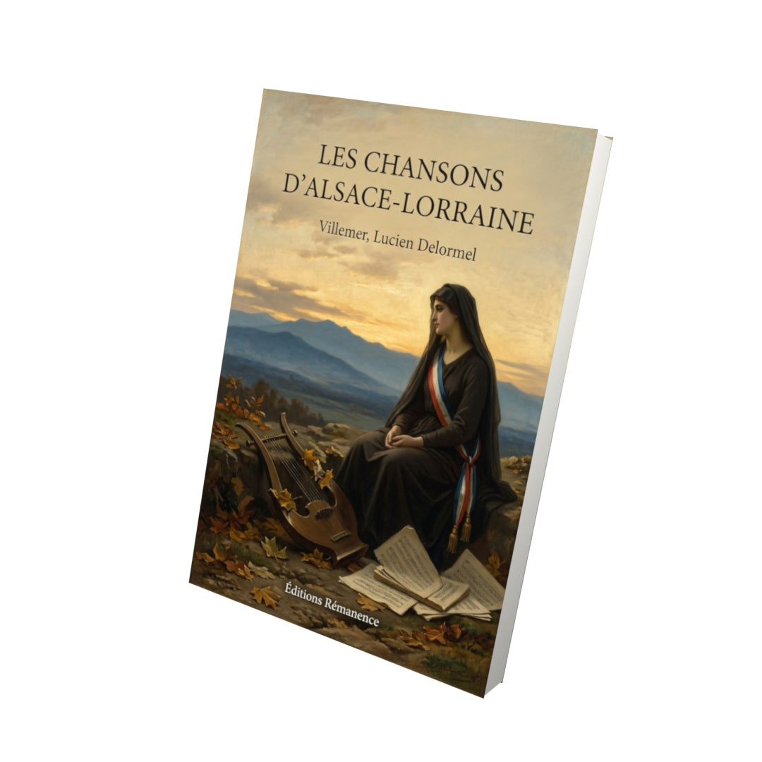 Livre Les Chansons d’Alsace-Lorraine par Villemer, Lucien Delormel - Vue 3D - Editions Remanence