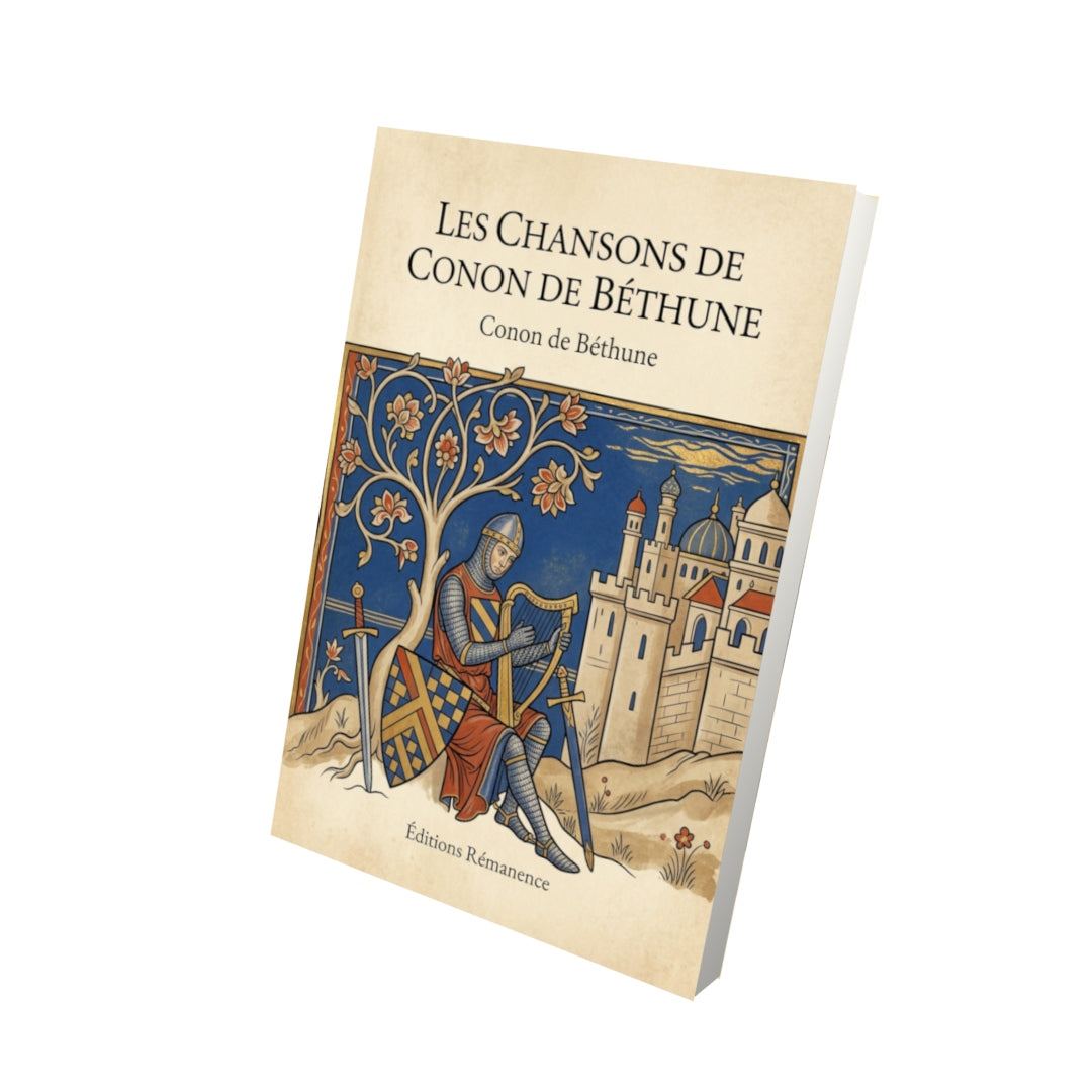 Livre Les Chansons de Conon de Béthune par Conon de Béthune - Vue 3D - Editions Remanence