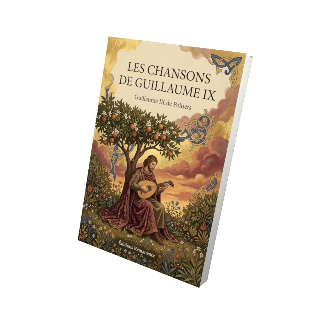 Livre Les chansons de Guillaume IX par Guillaume IX de Poitiers - Vue 3D - Editions Remanence