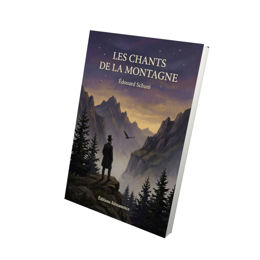 Livre Les Chants de la montagne par Édouard Schuré - Vue 3D - Editions Remanence