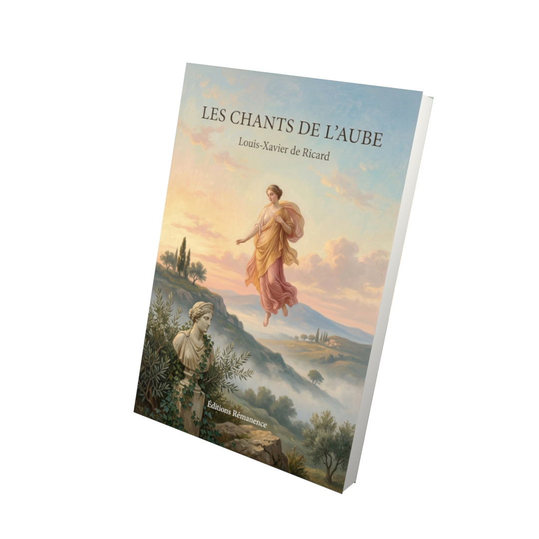 Livre Les Chants de l’aube par Louis-Xavier de Ricard - Vue 3D - Editions Remanence