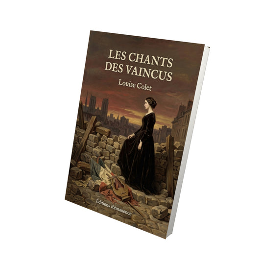 Livre Les Chants des vaincus par Louise Colet - Vue 3D - Editions Remanence