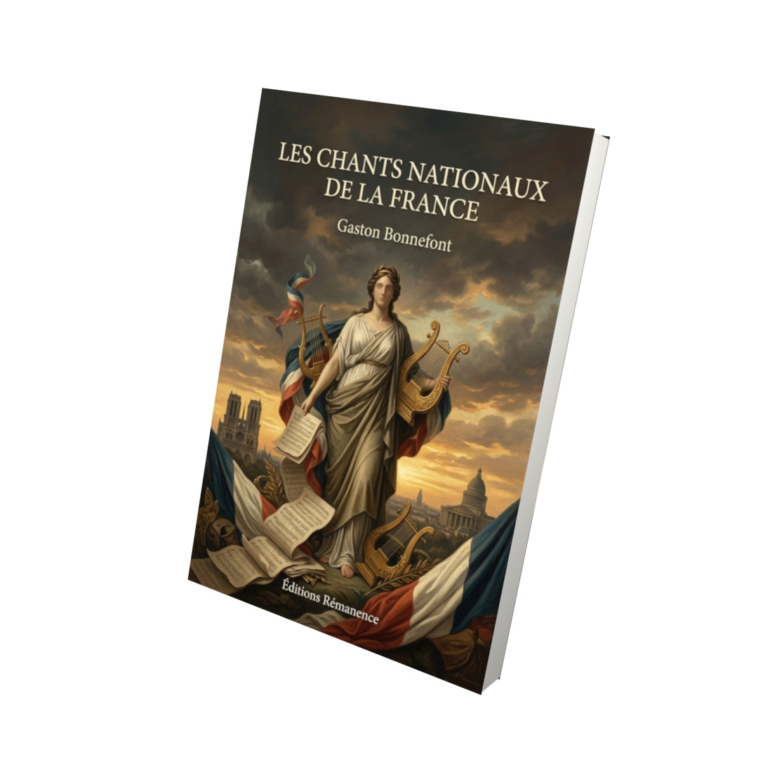 Livre Les chants nationaux de la France par Gaston Bonnefont - Vue 3D - Editions Remanence