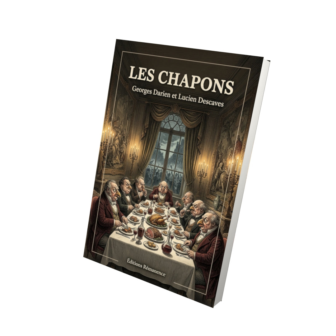 Livre Les Chapons par Georges Darien et Lucien Descaves - Vue 3D - Editions Remanence