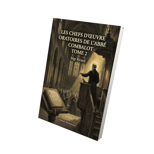 Livre Les chefs d'oeuvre oratoires de l'abbé Combalot Tome 2 - Mgr Ricard - Vue 3D - Editions Remanence
