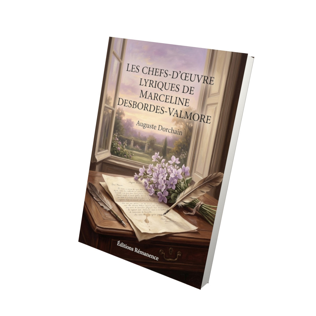 Livre Les Chefs-d’œuvre lyriques de Marceline Desbordes-Valmore par Auguste Dorchain - Vue 3D - Editions Remanence