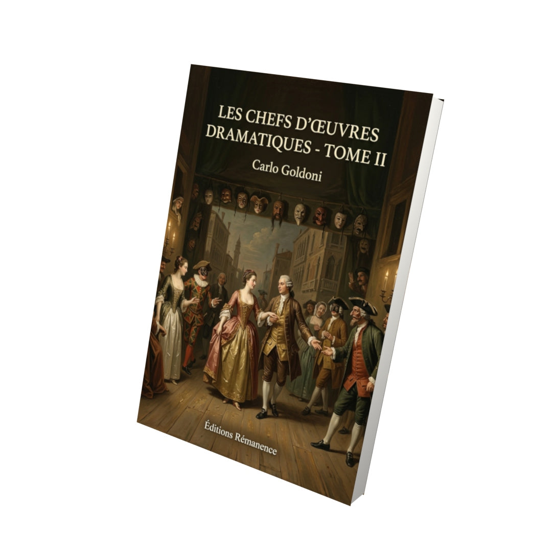 Livre Les chefs d’œuvres dramatiques - Tome II par Carlo Goldoni - Vue 3D - Editions Remanence