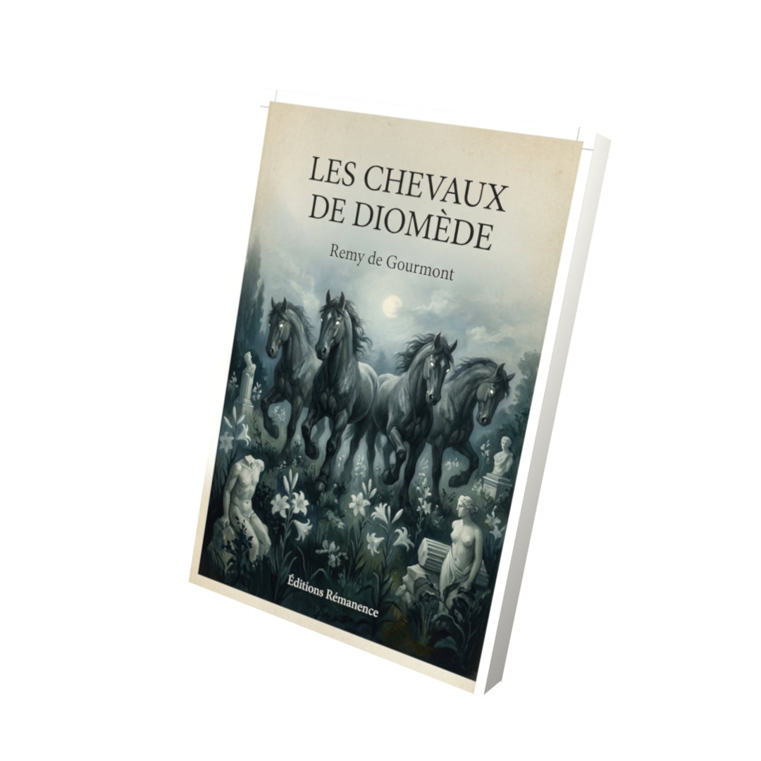 Livre Les chevaux de Diomède - Remy de Gourmont - Vue 3D - Editions Remanence