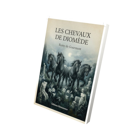 Livre Les chevaux de Diomède - Remy de Gourmont - Vue 3D - Editions Remanence