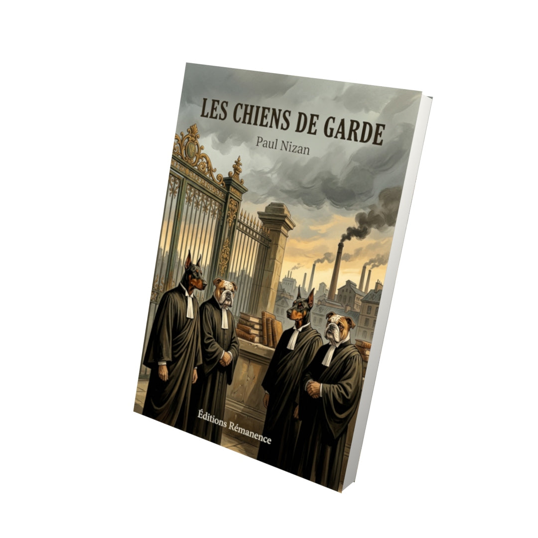 Livre Les Chiens de garde par Paul Nizan - Vue 3D - Editions Remanence