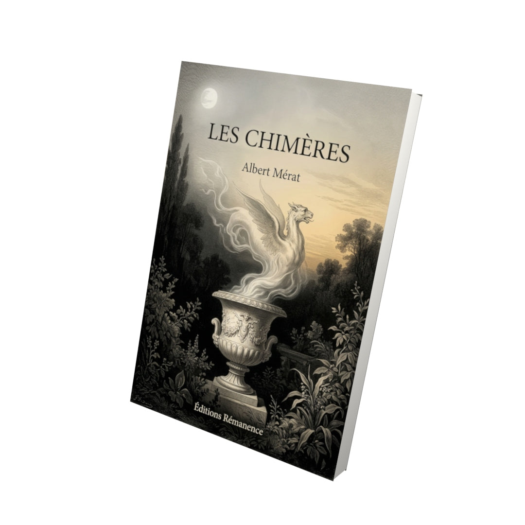 Livre Les Chimères par Albert Mérat - Vue 3D - Editions Remanence