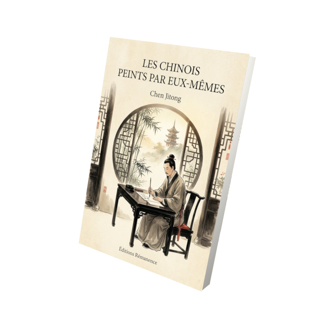 Livre Les Chinois peints par eux-mêmes par Chen Jitong - Vue 3D - Editions Remanence