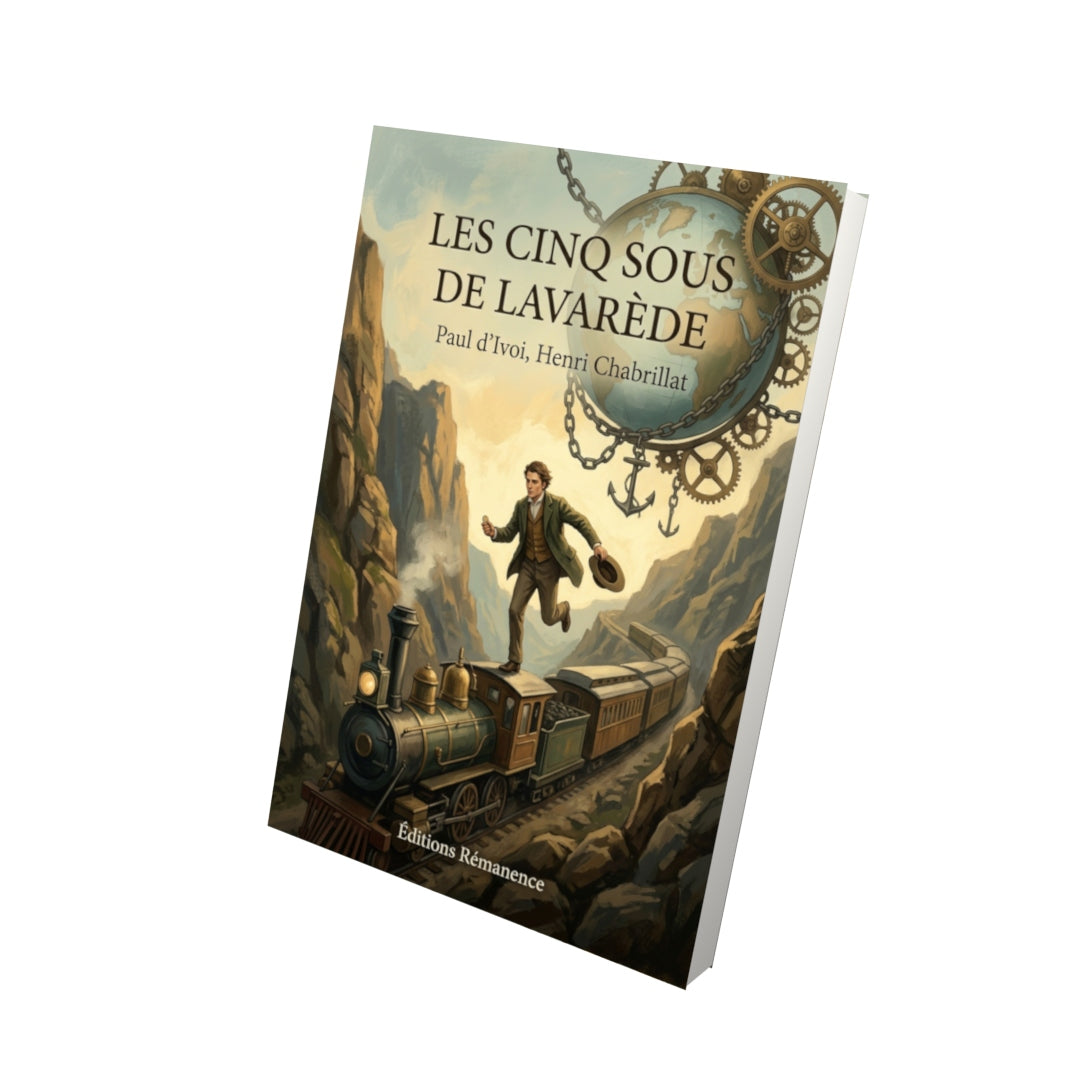 Livre Les Cinq Sous de Lavarède par Paul d’Ivoi, Henri Chabrillat - Vue 3D - Editions Remanence