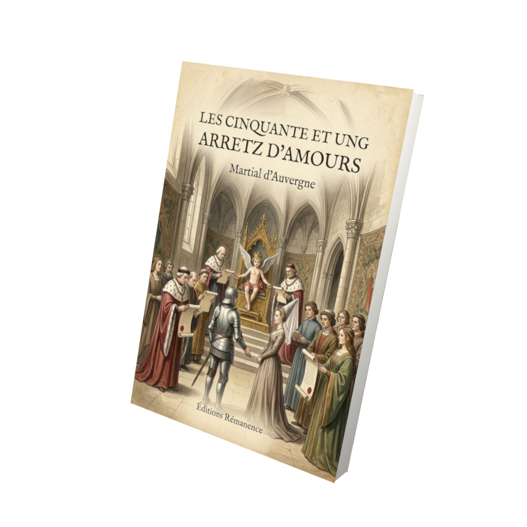 Livre Les cinquante et ung arretz d'amours - Martial d’Auvergne - Vue 3D - Editions Remanence