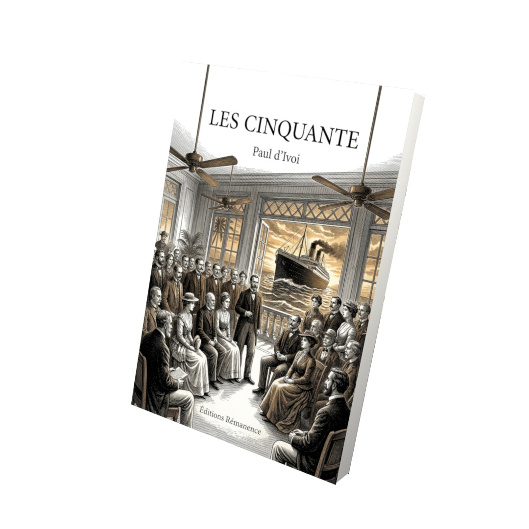Livre Les Cinquante par Paul d’Ivoi - Vue 3D - Editions Remanence