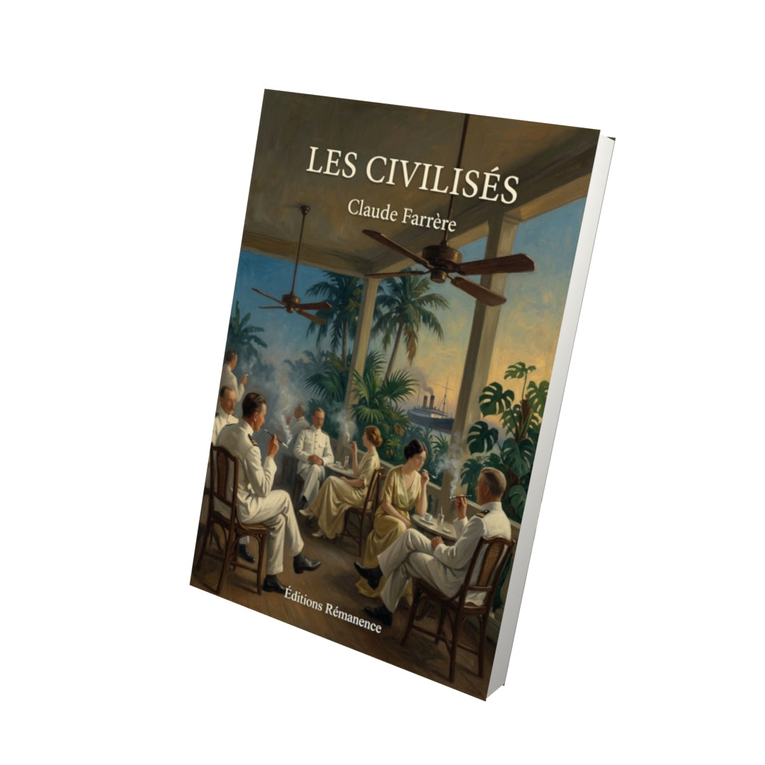 Livre Les Civilisés par Claude Farrère - Vue 3D - Editions Remanence