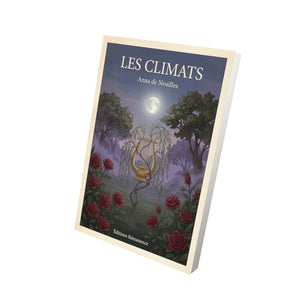Les Climats - Anna de Noailles