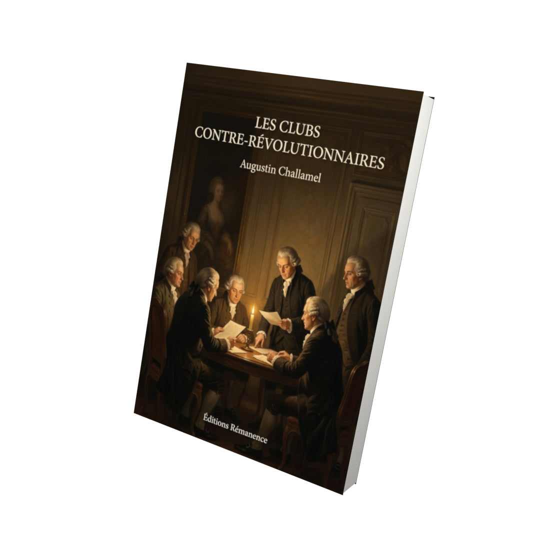 Livre Les Clubs contre-révolutionnaires - Augustin Challamel - Vue 3D - Editions Remanence