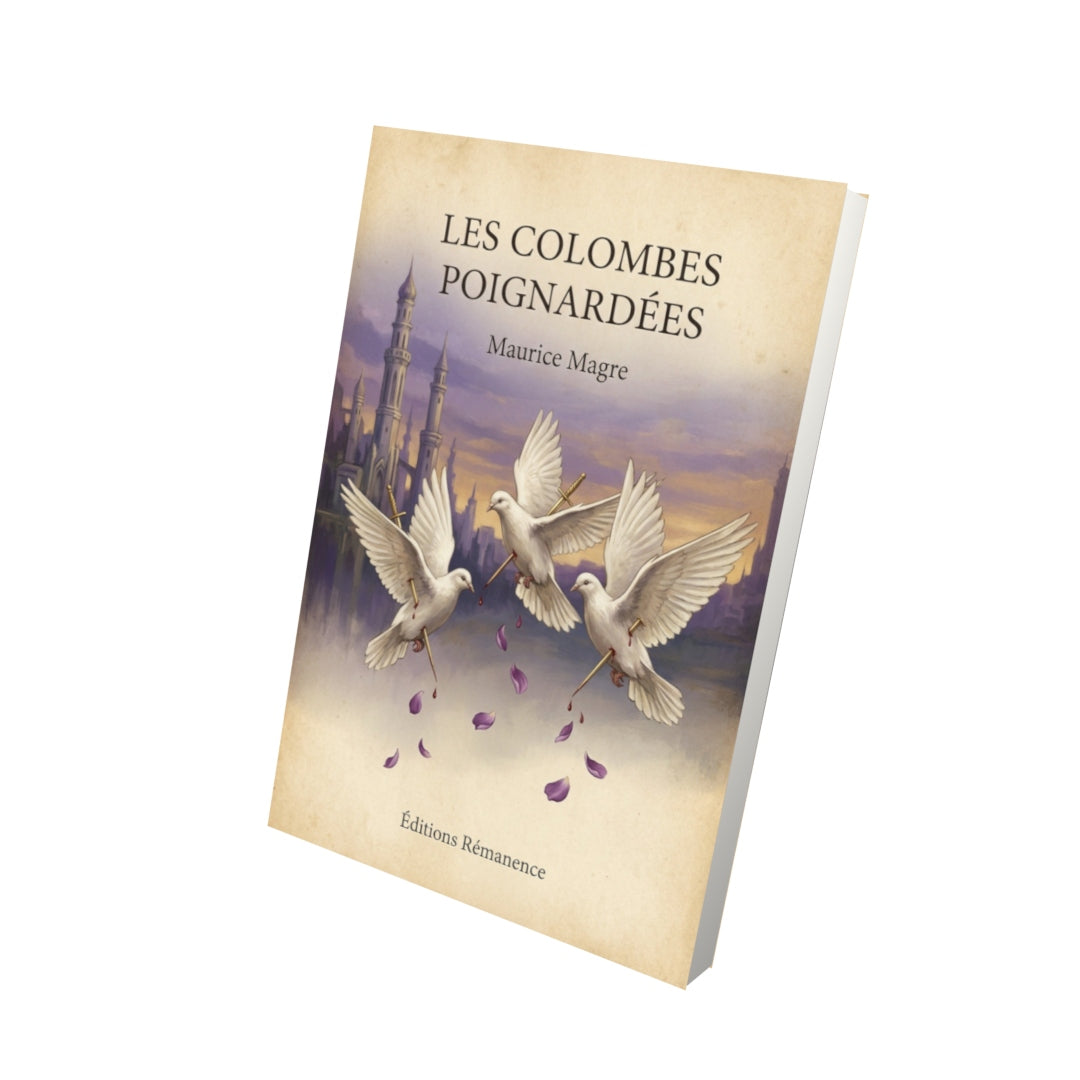 Livre Les colombes poignardées - Maurice Magre - Vue 3D - Editions Remanence