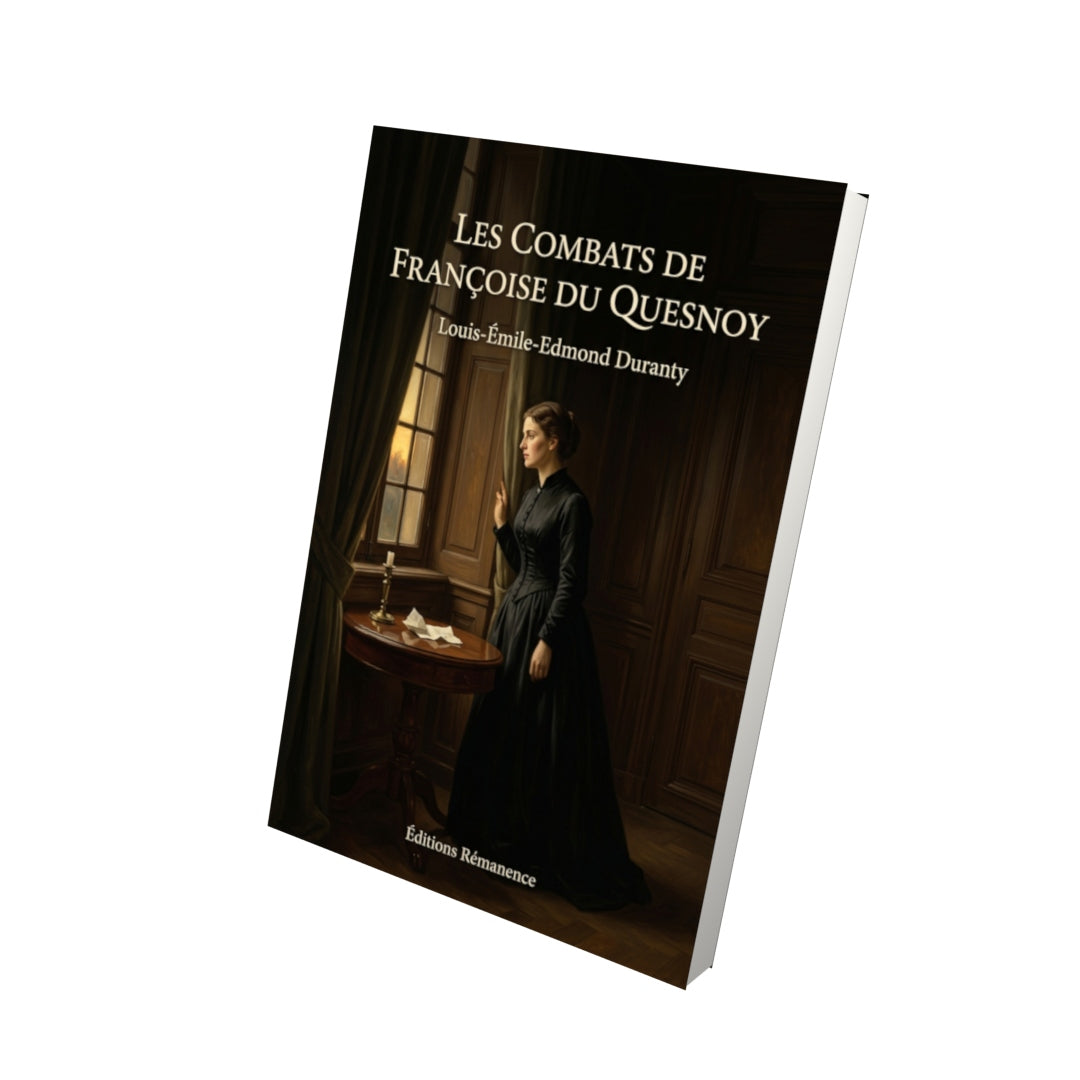Livre Les Combats de Françoise du Quesnoy par Louis-Émile-Edmond Duranty - Vue 3D - Editions Remanence