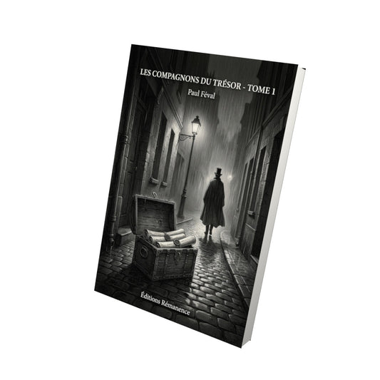 Livre Les Compagnons du trésor - Tome 1 - Paul Féval - Editions Remanence