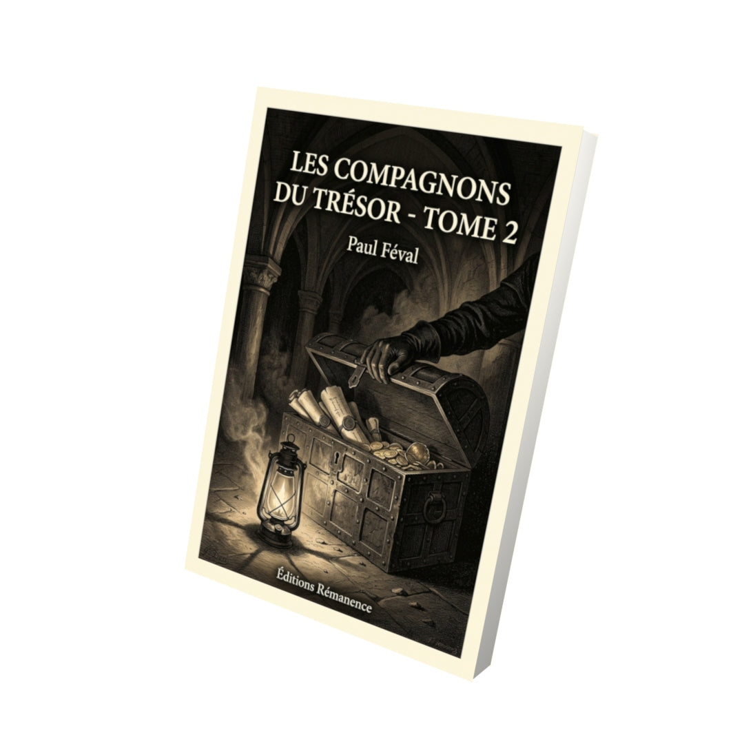 Livre Les Compagnons du trésor - Tome 2 - Paul Féval - Editions Remanence