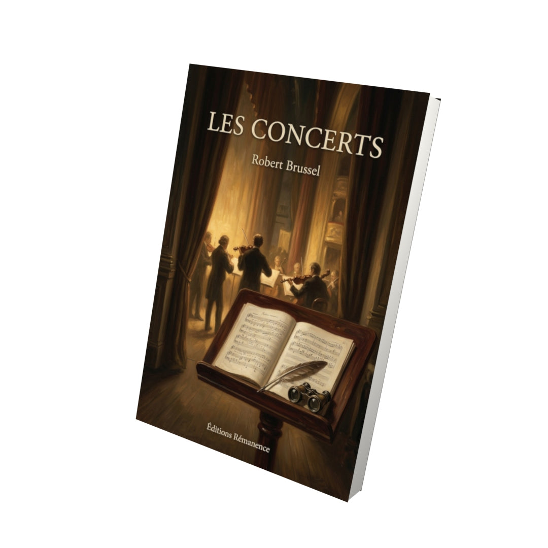 Livre Les Concerts par Robert Brussel - Vue 3D - Editions Remanence