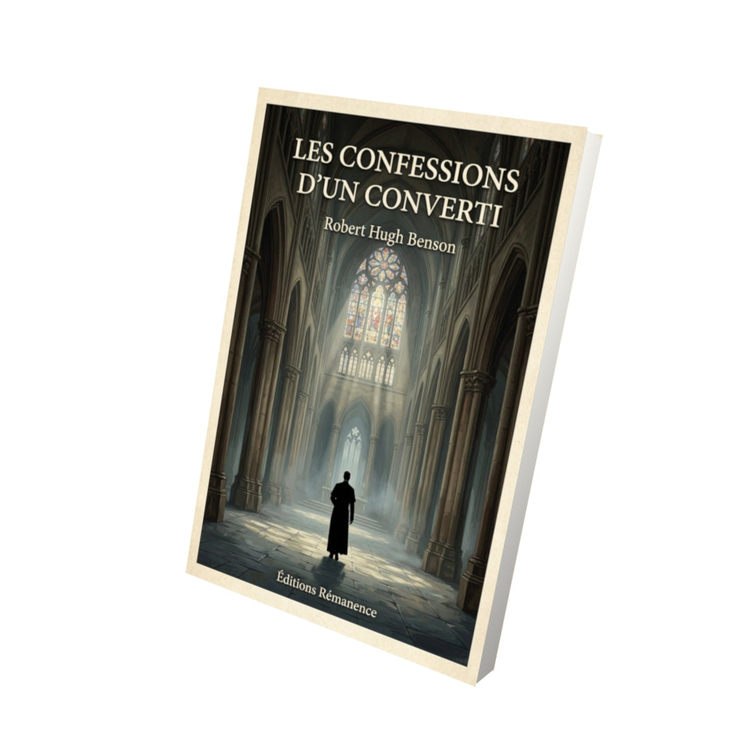 Livre Les confessions d'un converti - Robert Hugh Benson - Vue 3D - Editions Remanence