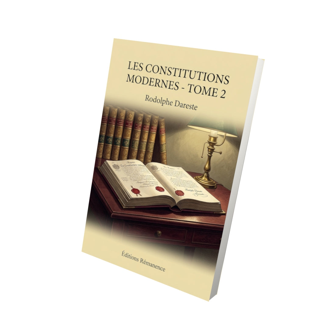 Livre Les Constitutions modernes - Tome 2 par Rodolphe Dareste - Vue 3D - Editions Remanence