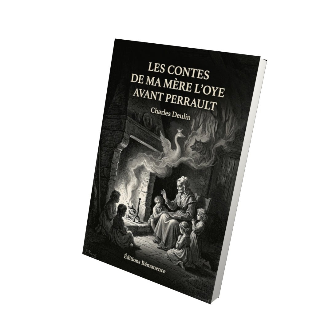Livre Les Contes de ma mère l’Oye avant Perrault par Charles Deulin - Vue 3D - Editions Remanence