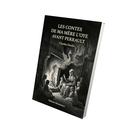 Livre Les Contes de ma mère l’Oye avant Perrault par Charles Deulin - Vue 3D - Editions Remanence