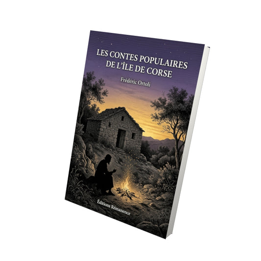 Livre Les Contes populaires de l’île de Corse par Frédéric Ortoli - Vue 3D - Editions Remanence