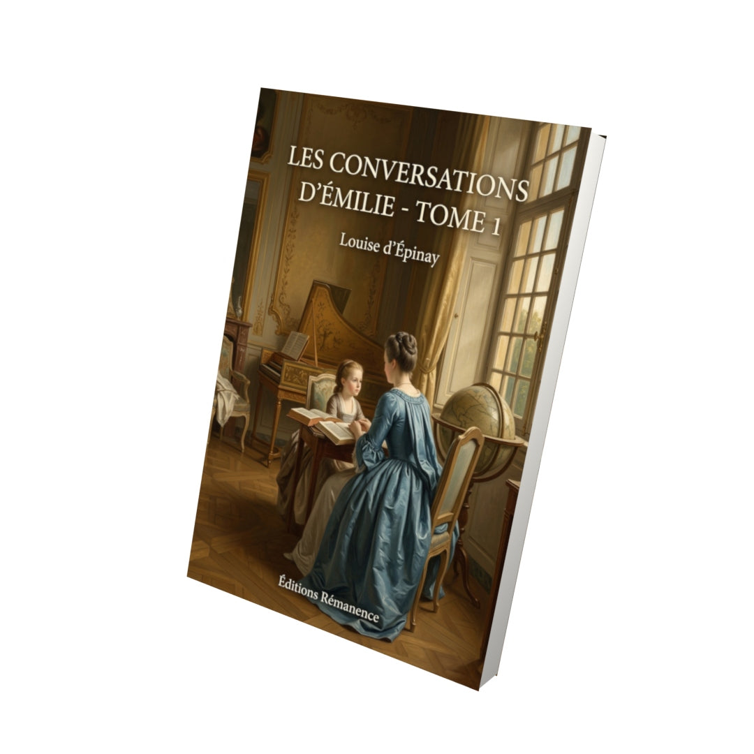 Livre Les Conversations d’Émilie - Tome 1 par Louise d’Épinay - Vue 3D - Editions Remanence